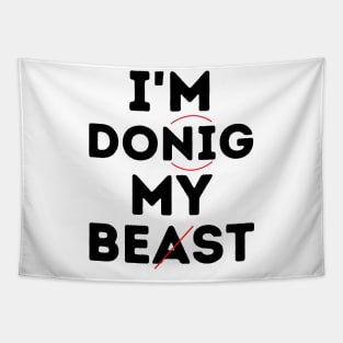 I'm Donig My Beast...Doing My Best Tapestry