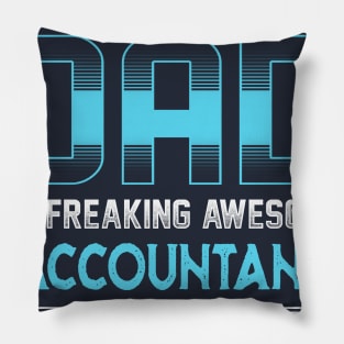 Super Cool Dad- Freaking Awesome Accountant Pillow