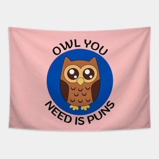 Owl you need is puns | Owl Pun Tapestry