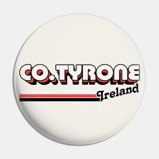 County Tyrone / Irish Retro County Pride Design Pin