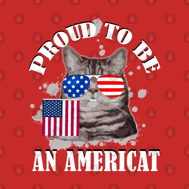 Proud To Be An Americat / 4th Of July by DragonTees