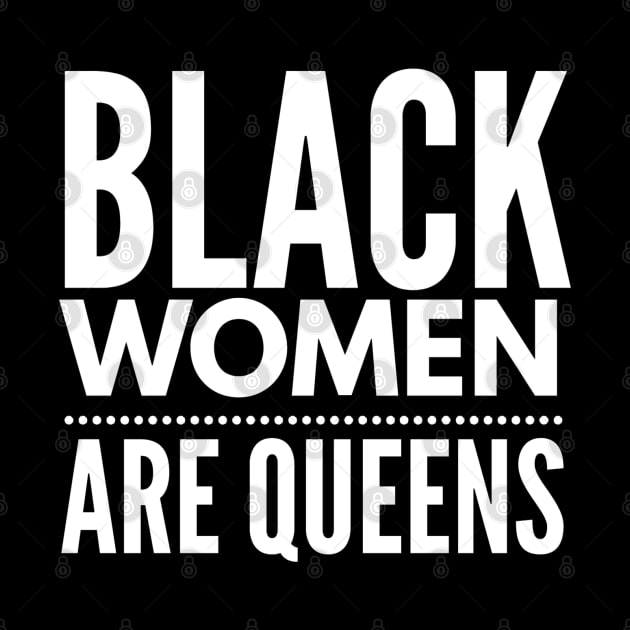 Black Women Are Queens | African American | Black Lives by UrbanLifeApparel