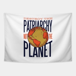 Destroy the Patriarchy not the Planet Tapestry