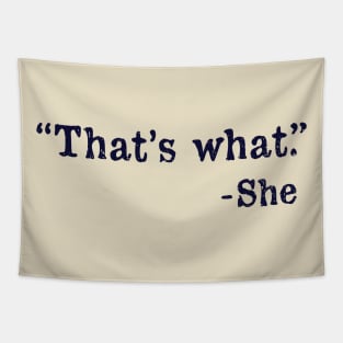 That's What She Said Tapestry