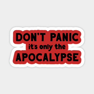 Don't Panic, it's only the Apocalypse Magnet