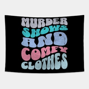 Murder Shows and Comfy Clothes True Crime Lover Tapestry