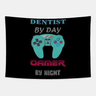 Dentist By Day Gaming By Night Tapestry