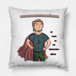 Papá - The Adventures of Little Nenia - Spanish version Pillow