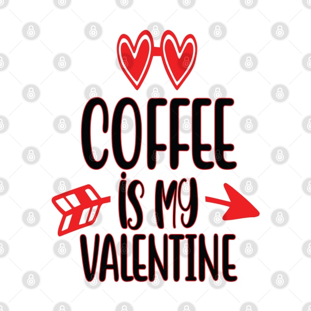 Coffee is my Valentine by wearmarked