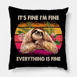 It's Fine I'm Fine Everything Is Fine Pillow