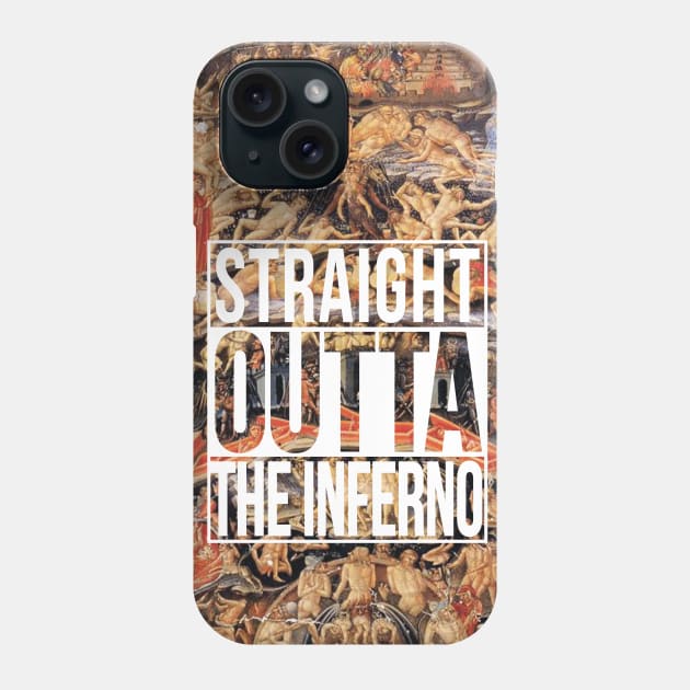 Straight Outta The Inferno Phone Case by BardLife