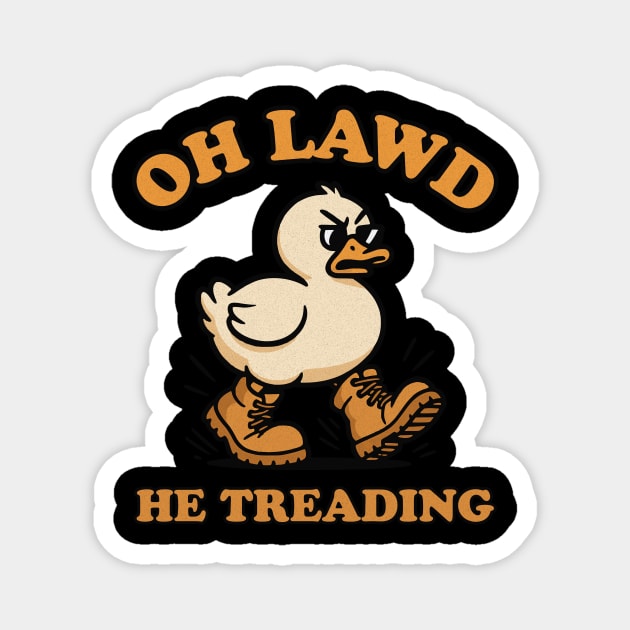 Oh Lawd He Treading Magnet by Designed By Marty