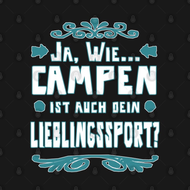 Campen Zelt Lagerfeuer Abenteuer Mädchen Spruch by FindYourFavouriteDesign