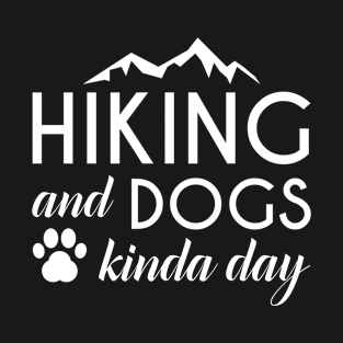 Hiking And Dogs T-Shirt