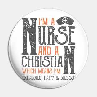 I Am A Christian And A Nurse Pin