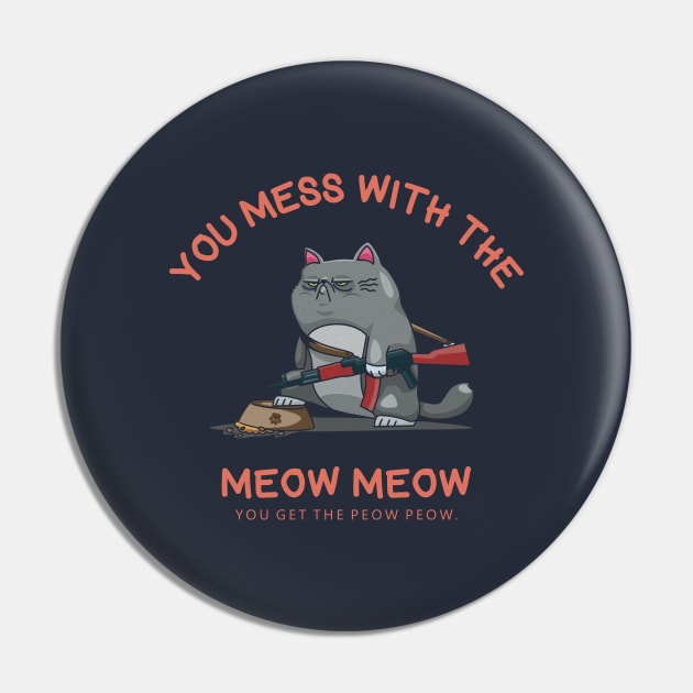 you mess with the meow meow Pin by Infectee
