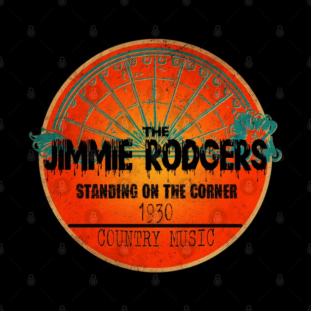 Jimmie Rodgers - Standing on the Corner by Kokogemedia Apparelshop