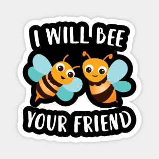 i will be your friend 2 Magnet