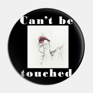 Cannot be touched design Pin