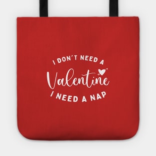 I don't need a valentine Tote