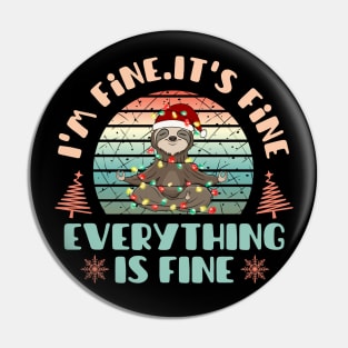 I'm fine.It's fine. Everything is fine.Merry Christmas  funny sloth and Сhristmas garland Pin