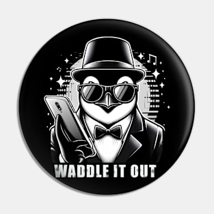 Waddle it Out Pin