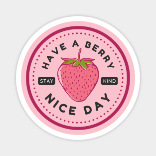 Have a Berry Nice Day Magnet