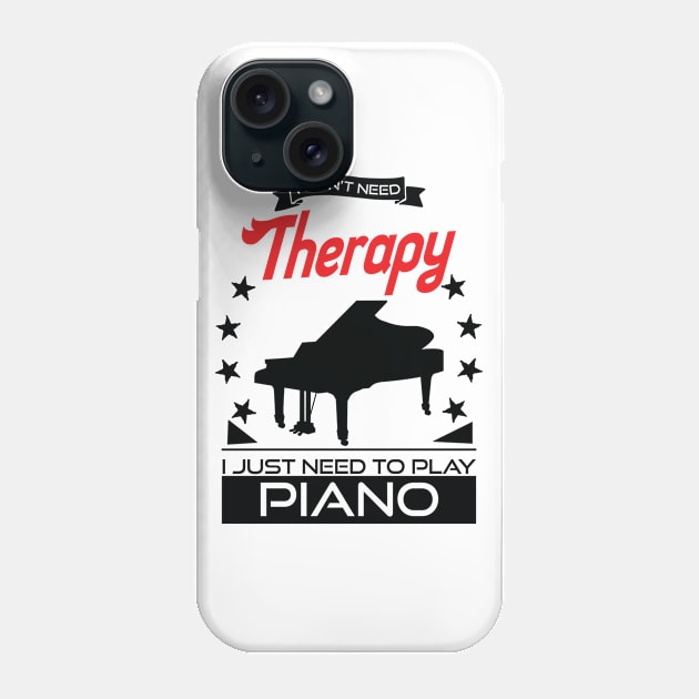 Piano - Better Than Therapy Gift For Pianists Phone Case by OceanRadar