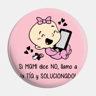 Si mami dice no, llamo a la tía y solucionado (versión niña). Pin