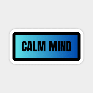 Calm mind Magnet