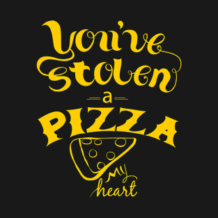 Cute love, engagement and wedding quotes with pizza design T-Shirt