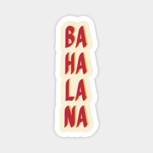 BAHALA NA FILIPINO TAGALOG STICKER HOODIE Magnet