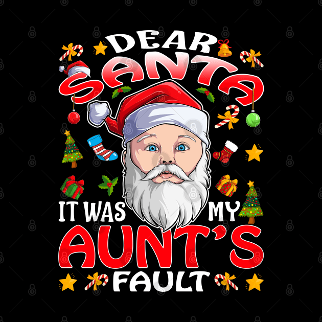 Dear Santa It Was My Aunts Fault Christmas Funny Chirtmas Gift by intelus