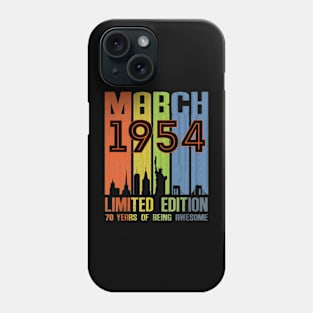 March 1954 70 Years Of Being Awesome Limited Edition Phone Case