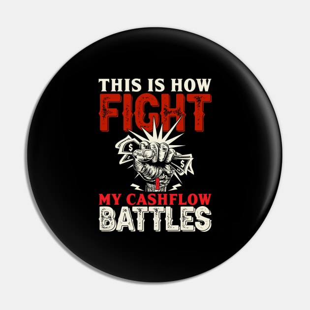 Cashflow Battles always win Pin by Cashflow-Fashion 