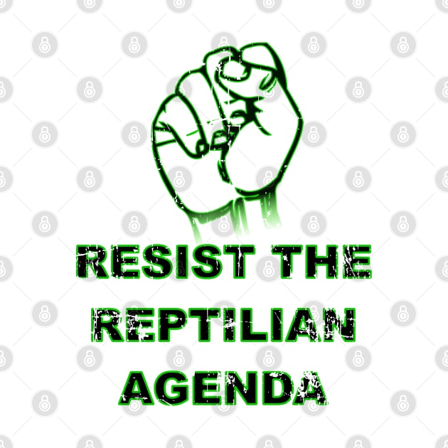 Resist The Reptilian Agenda by Braznyc