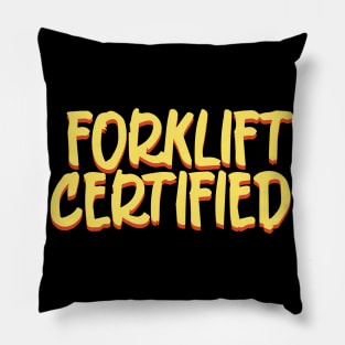 Forklift Certified Meme Pillow