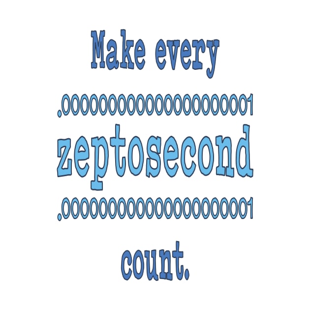 Zeptosecond by UltraQuirky