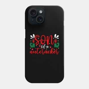 Son Of A Nutcracker Phone Case