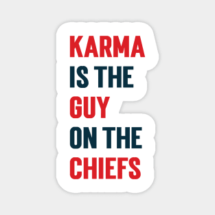 Karma Is the Guy On the Chiefs v3 Magnet