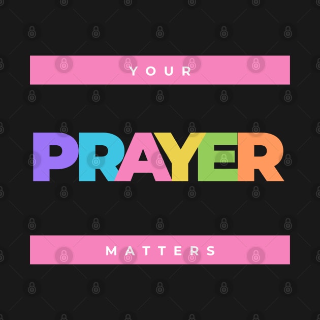 Colorful Your prayer matters by Mission Bear