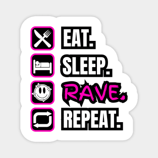 Eat Sleep Rave Repeat Magnet