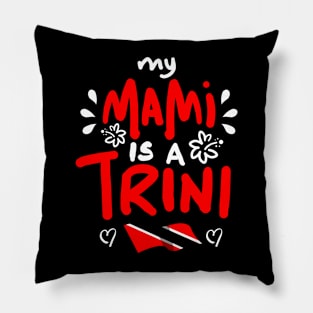 My Mami Is A Trini | Trinidad And Tobago | Trini To De Bone | Trinidad Slang Pillow