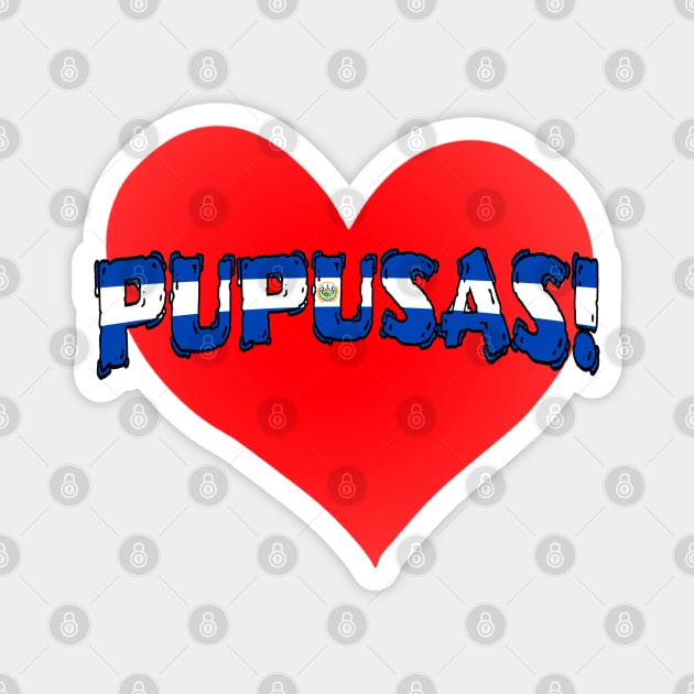 Love Pupusas! Magnet by Duds4Fun