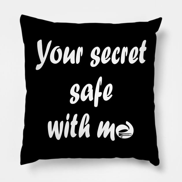 your secret safe with me Pillow by Marioma