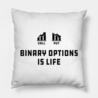 Binary Option Trader - Binary Options is life Pillow