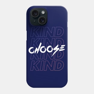 Choose Kind Phone Case