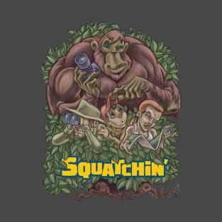 Squatchin' T-Shirt