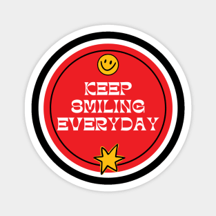 Smile everyday Magnet