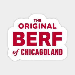 Original Berf of Chicagoland (Berf version) Magnet